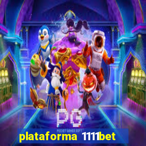 plataforma 1111bet